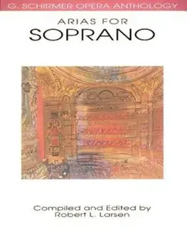 Arias for Soprano: G. Schirmer Opera Anthology, Paperback/Hal Leonard Corp