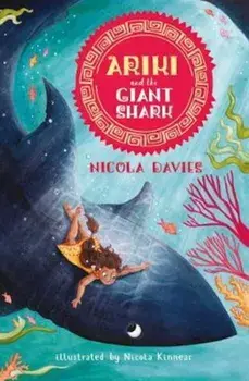 Ariki and the Giant Shark, Paperback/Nicola Davies