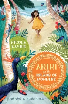 Ariki and the Island of Wonders, Paperback/Nicola Davies