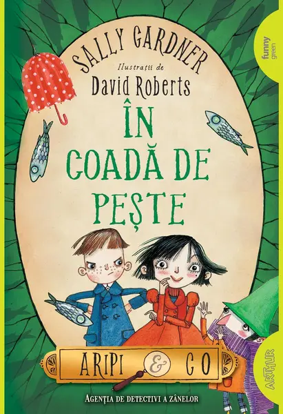 Aripi & Co (#2). În coadă de pește | paperback - Sally Gardner