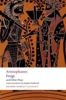 Aristophanes: Frogs and Other Plays: A New Verse Translation, with Introduction and Notes, Paperback/Aristophanes