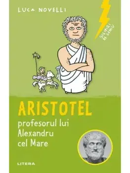Aristotel, profesorul lui Alexandru cel Mare/Luca Novelli