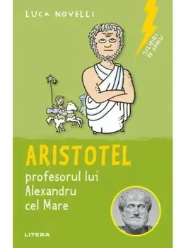 Aristotel, profesorul lui Alexandru cel Mare/Luca Novelli