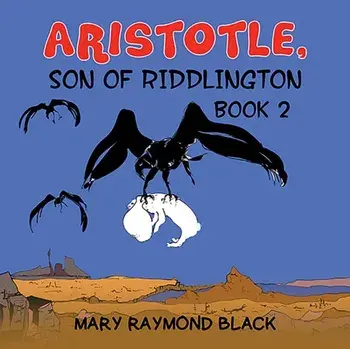 Aristotle, Son of Riddlington. Book 2, Paperback/Mary Raymond Black