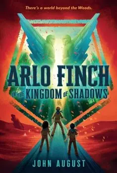 Arlo Finch in the Kingdom of Shadows, Paperback/John August