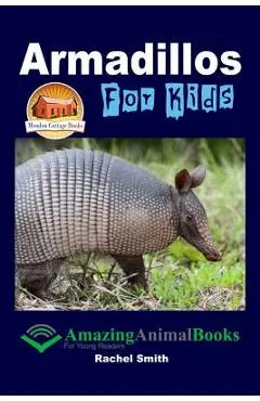 Armadillos For Kids - John Davidson