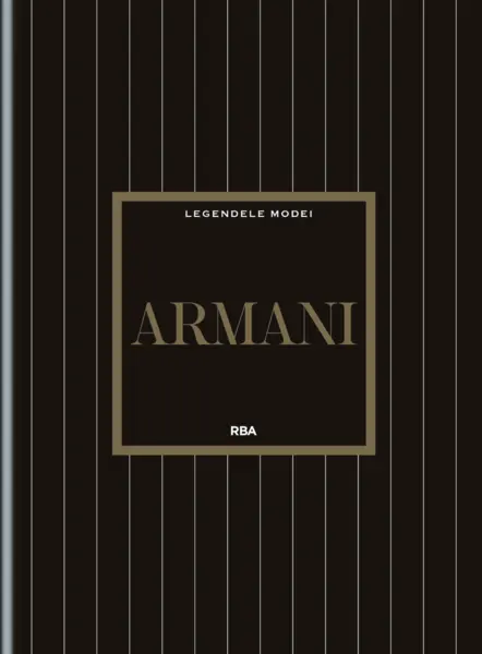 Armani. Numarul 8. Legendele modei