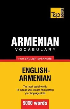 Armenian Vocabulary for English Speakers - 9000 Words, Paperback/Andrey Taranov