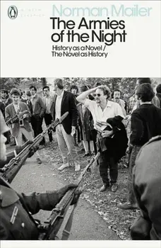 Armies of the Night. History as a Novel / The Novel as History, Paperback/Norman Mailer