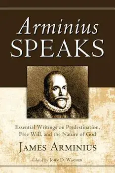 Arminius Speaks, Hardcover/James Arminius