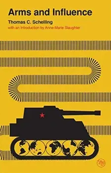 Arms and Influence, Paperback/Thomas C. Schelling