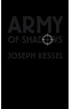 Army of Shadows - Joseph Kessel