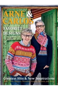 Arne & Carlos' Favorite Designs: Greatest Hits and New Inspirations - Carlos Zachrison