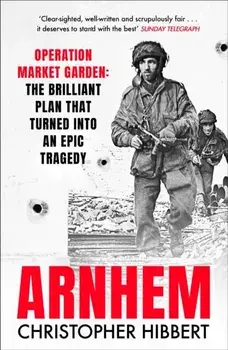 Arnhem, Paperback/Christopher Hibbert