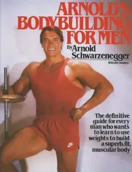 Arnold's Bodybuilding for Men, Paperback/Arnold Schwarzenegger