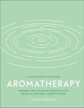 Aromatherapy/Louise Robinson