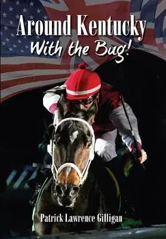 Around Kentucky with the Bug, Hardcover/Gilligan Lawrence Patrick