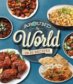 Around the World in 80 Recipes, Hardcover/Publications International Ltd