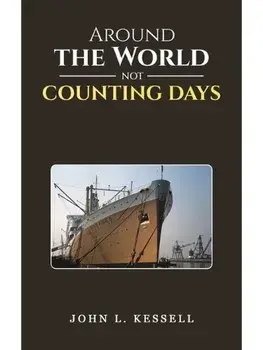 Around the World Not Counting Days, Hardback/John L. Kessell