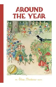 Around the Year - Elsa Beskow