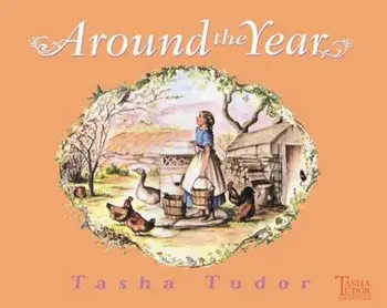 Around the Year, Hardcover/Tasha Tudor