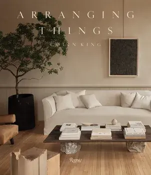 Arranging Things, Hardcover/Colin King