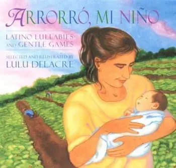 Arrorro, Mi Nino, Paperback/Lulu Delacre