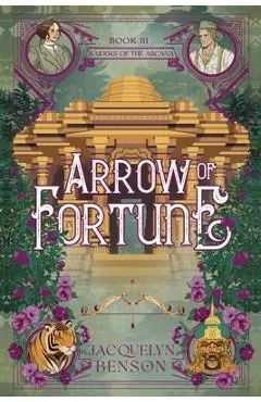 Arrow of Fortune - Jacquelyn Benson