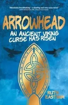Arrowhead. An ancient Viking curse has risen, Paperback/Ruth Eastham