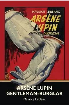 Ars�ne Lupin, Gentleman-Burglar (Warbler Classics) - Maurice Leblanc