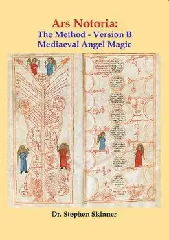 Ars Notoria. The Method - Version B: Mediaeval Angel Magic, Hardback/Dr Stephen Skinner