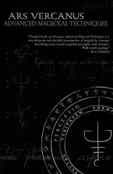 Ars Vercanus: Advanced Magickal Techniques, Paperback/Vasilios Wennergren