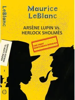 Arsene Lupin 2: Arsene Lupin Vs. Herlock Sholmes, Paperback/Maurice Leblanc