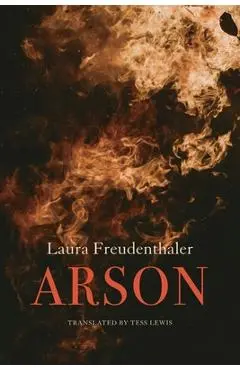 Arson - Laura Freudenthaler
