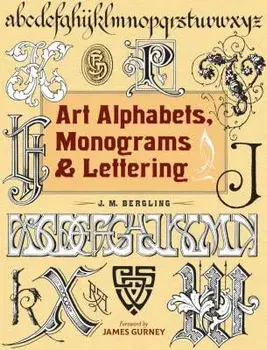 Art Alphabets, Monograms, and Lettering, Paperback/J. M. Bergling