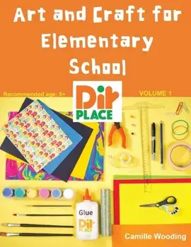 Art and Craft for Elementary School, Paperback/Camille Wooding