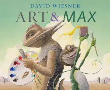 Art and Max, Paperback/David Wiesner