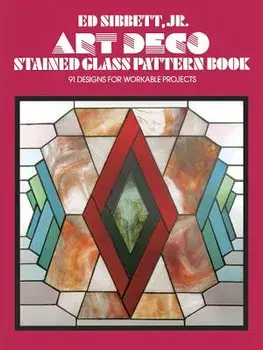 Art Deco Stained Glass Pattern Book, Paperback/Ed Sibbett