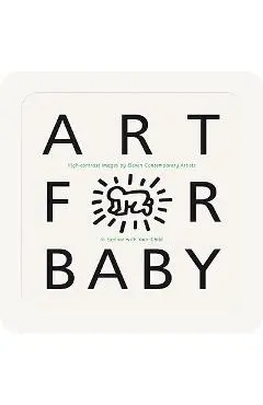 Art for Baby: High-Contrast Images by Eleven Contemporary Artists to Explore with Your Child - Various