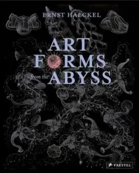 Art Forms from the Abyss/Ernst Haeckel