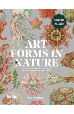 Art Forms in Nature by Ernst Haeckel: 100 Downloadable High-Resolution Prints for Artists, Designers and Nature Lovers - Kale James