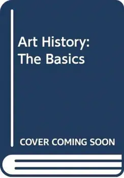 Art History: The Basics, Paperback/Grant Pooke