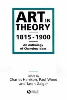 Art in Theory 1815-1900, Hardcover/Charles Harrison