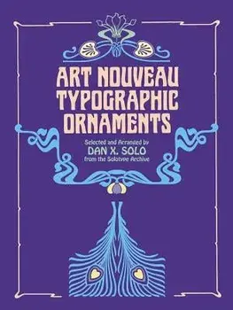 Art Nouveau Typographic Ornaments, Paperback/Dan X. Solo