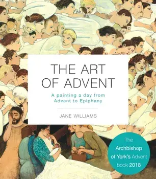 Art of Advent. A Painting a Day from Advent to Epiphany, Paperback/Jane Williams