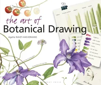 Art of Botanical Drawing, Paperback/Agathe Ravet-Haevermans