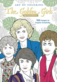 Art Of Coloring: The Golden Girls. Revised Edition, Paperback/Disney Books