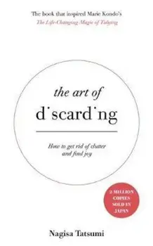 Art of Discarding, Paperback/Nagisa Tatsumi