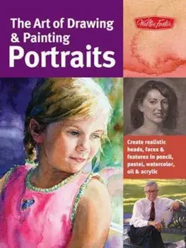 Art of Drawing & Painting Portraits, Paperback/Timothy Chambers