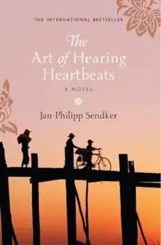 Art of Hearing Heartbeats, Paperback/Jan-Phillip Sendker